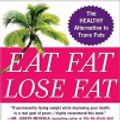 Cover Art for 9781429514125, Eat Fat, Lose Fat by Sally Fallon