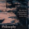 Cover Art for 9780226770949, Philosophy by Other Means: The Arts in Philosophy and Philosophy in the Arts by Robert B. Pippin