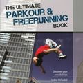 Cover Art for 9781782550204, The Ultimate Parkour & Freerunning Book by Ilona E. Gerling