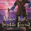 Cover Art for 9781101208571, Magic Lost, Trouble Found by Lisa Shearin