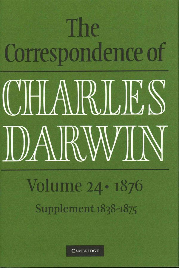 Cover Art for 9781107180574, The Correspondence of Charles Darwin: Volume 24, 1876 by Charles Darwin