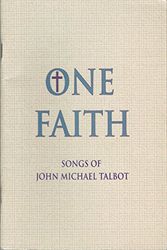 Cover Art for 9781883803094, One Faith: 40 Songs of Worship by John Michael Talbot.. by Unknown