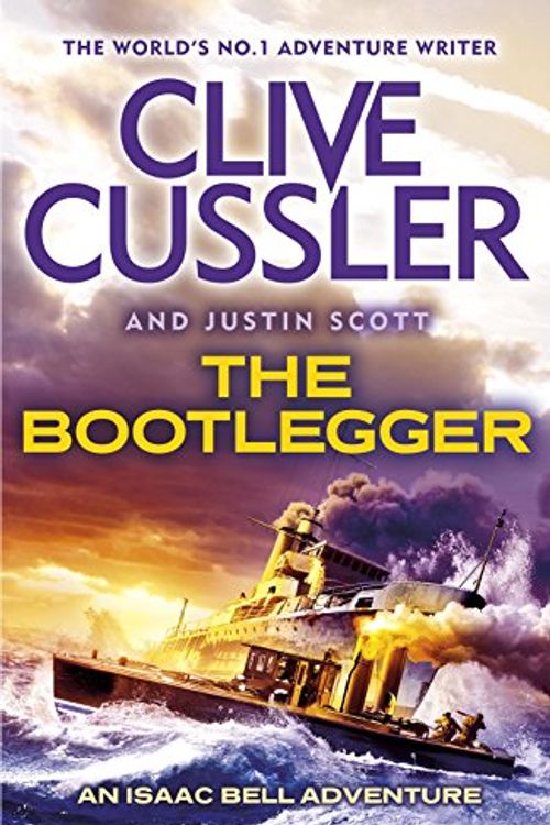 Cover Art for 9781405914345, The Bootlegger: An Isaac Bell Adventure by Clive Cussler, Justin Scott