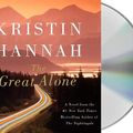 Cover Art for 9781427212689, The Great Alone by Kristin Hannah