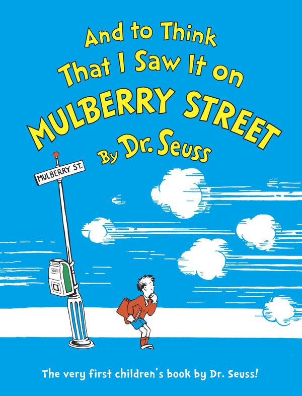 Cover Art for 9780385379311, And to Think That I Saw It on Mulberry Street by Dr. Seuss