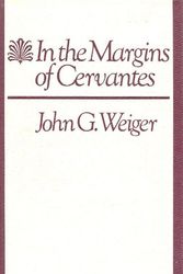 Cover Art for 9780874514506, In the Margins of Cervantes by John G. Weiger