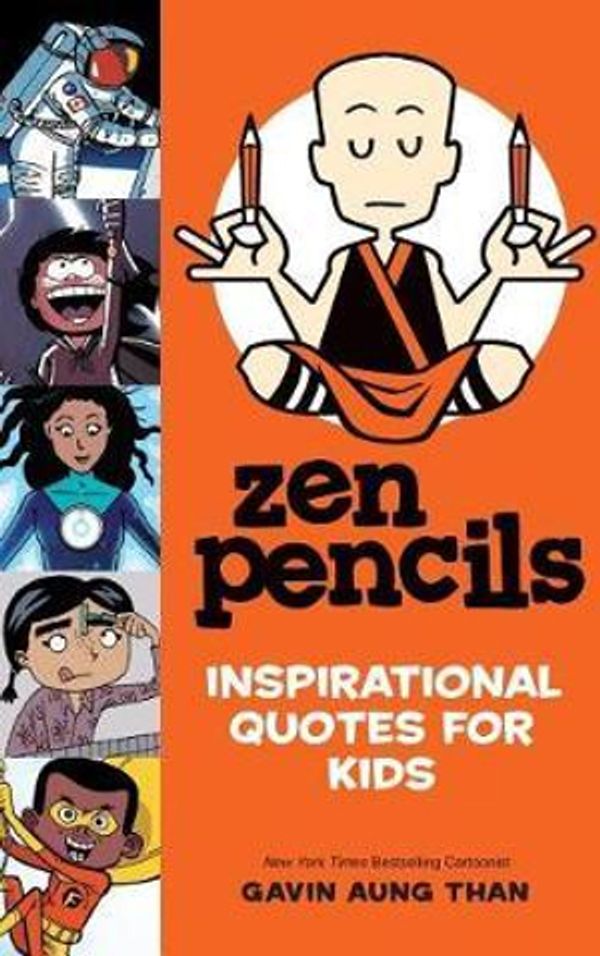 Cover Art for 9781449494520, Zen Pencils--Inspirational Quotes for Kids by Gavin Aung Than