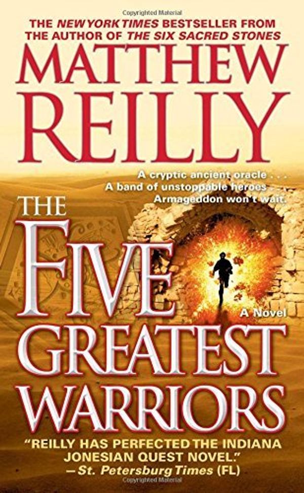 Cover Art for B004VRVRSC, The Five Greatest Warriors: A Novel (Jack West, Jr.) by Matthew Reilly(2010-12-28) by Matthew Reilly