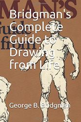 Cover Art for 9781520388762, Bridgman's Complete Guide to Drawing from Life by George B. Bridgman