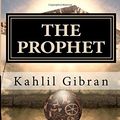 Cover Art for 9781511468527, The Prophet by Kahlil Gibran