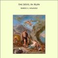 Cover Art for 9781465546296, The Devil in Iron by Robert E. Howard