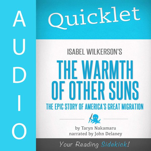 Cover Art for B01CO4JPDW, Quicklet on Isabel Wilkerson's the Warmth of Other Suns: The Epic Story of America's Great Migration (Unabridged) by Unknown