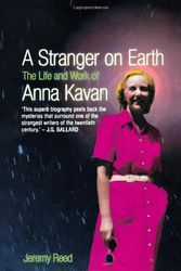 Cover Art for 9780720612738, A Stranger on Earth: The Life and Work of Anna Kavan by Jeremy Reed