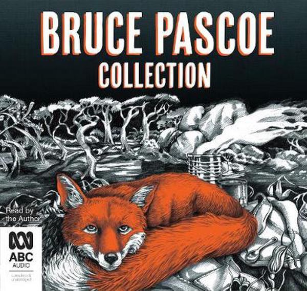 Cover Art for 9781489498205, Bruce Pascoe Collection by Bruce Pascoe