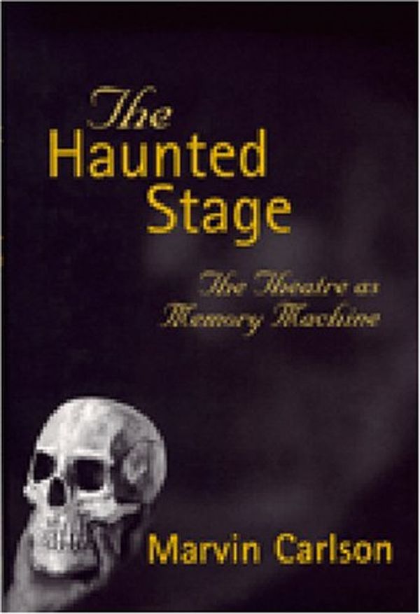 Cover Art for 9780472112425, The Haunted Stage by Marvin A. Carlson