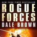 Cover Art for 9781849016964, Rogue Forces by Dale Brown