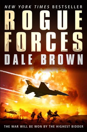 Cover Art for 9781849016964, Rogue Forces by Dale Brown