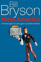 Cover Art for 9783442301164, Mein Amerika: Erinnerungen an eine ganz normale Kindheit by Bill Bryson