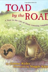 Cover Art for 9780805073546, Toad by the Road: A Year in the Life of These Amazing Amphibians by Joanne Ryder