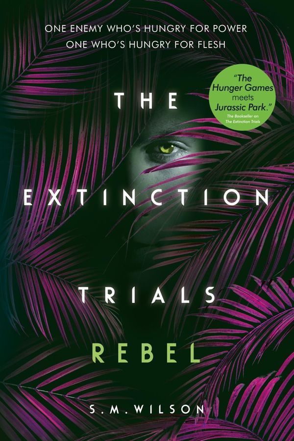 Cover Art for 9781474954860, The Extinction Trials 3 Rebel by S.M. Wilson