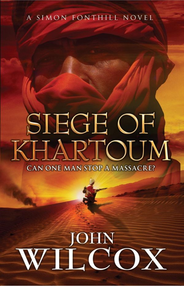 Cover Art for 9780755376599, Siege of Khartoum by John Wilcox