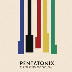 Cover Art for 0190758364728, PTX Presents: Top Pop, Vol. 1 by Pentatonix
