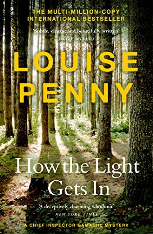 Cover Art for B098D52VMN, How The Light Gets In: (A Chief Inspector Gamache Mystery Book 9) by Louise Penny