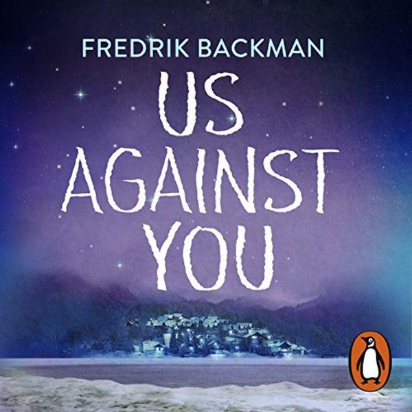 Cover Art for B07CZ1FZZC, Us Against You by Fredrik Backman
