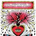 Cover Art for 9780143119692, The Girls' Guide to Hunting and Fishing by Melissa Bank