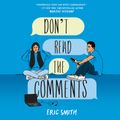 Cover Art for 9781488207631, Don't Read the Comments by Eric Smith