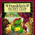 Cover Art for 9781550744743, Franklin's Secret Club by Paulette Bourgeois