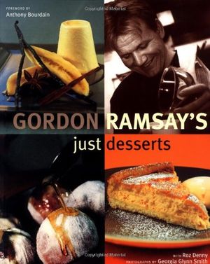 Cover Art for 9781592231119, Gordon Ramsay's Just Desserts by Gordon Ramsay