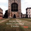 Cover Art for 9781904658610, Secrets of King's College Chapel by Nigel Pennick