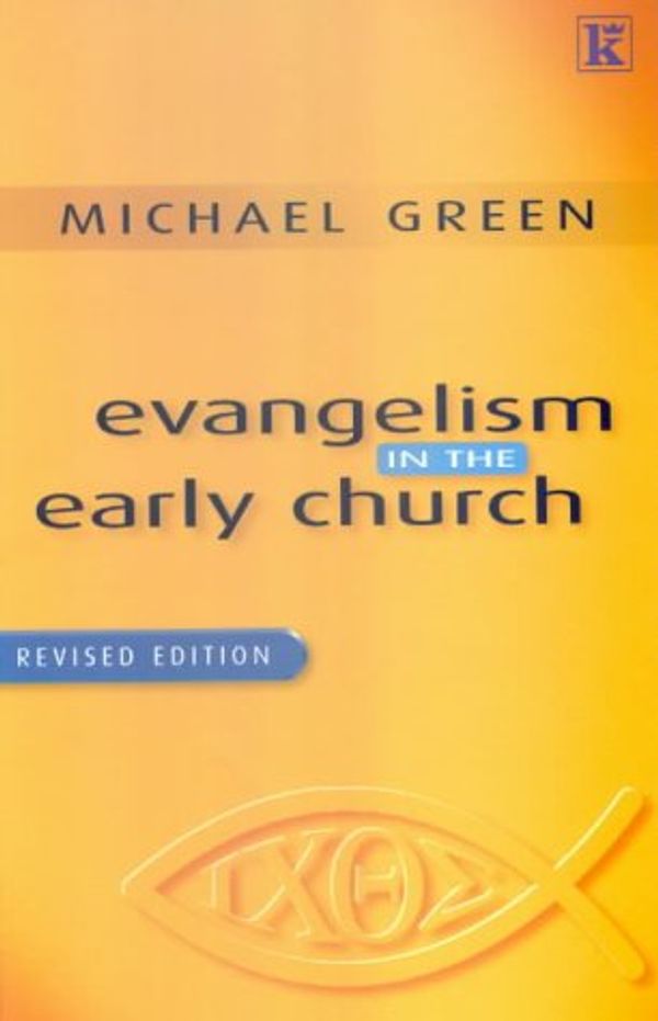 Cover Art for 9781842911341, Evangelism in the Early Church by Michael Green