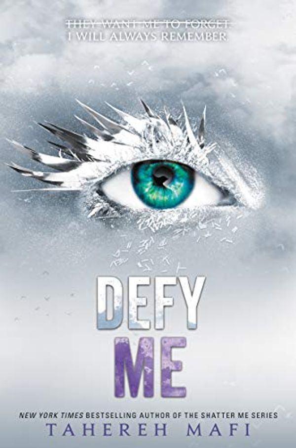 Cover Art for B079WVLH27, Defy Me (Shatter Me Book 5) by Tahereh Mafi