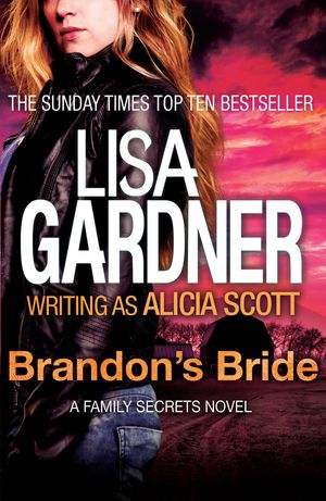 Cover Art for 9781472209207, Brandon's Bride by Lisa Gardner writing as Scott