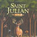 Cover Art for 9780060522520, Saint Julian by Walter Wangerin