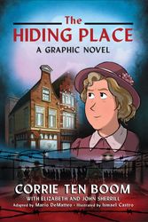 Cover Art for 9780800762544, The Hiding Place: A Graphic Novel by Corrie Ten Boom