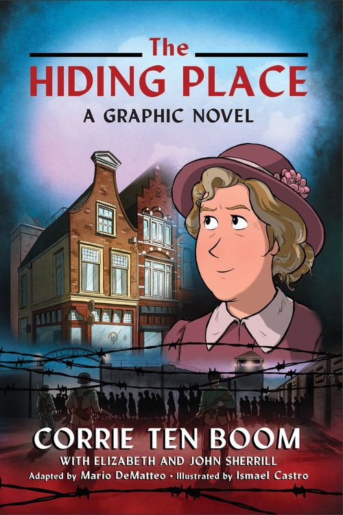 Cover Art for 9780800762544, The Hiding Place: A Graphic Novel by Corrie Ten Boom