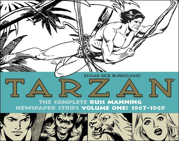 Cover Art for 9781613776940, Tarzan: The Complete Russ Manning Newspaper Strips: 1967-1969 Volume 1 by Russ Manning, Edgar Rice Burroughs