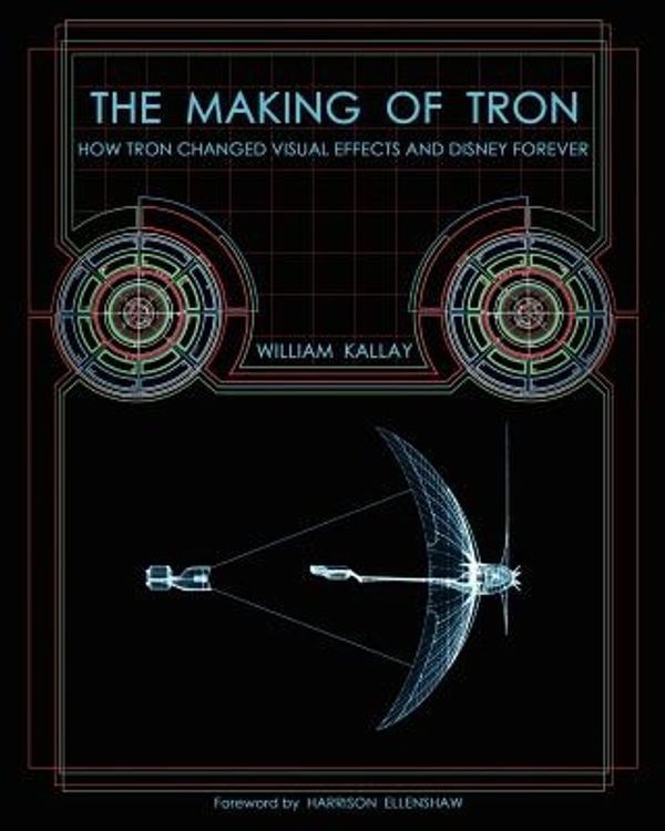 Cover Art for 9780615494500, The Making of Tron by William Kallay