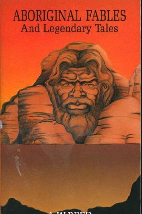 Cover Art for 9780730101994, Aboriginal Fables and Legendary Tales by A.W. Reed