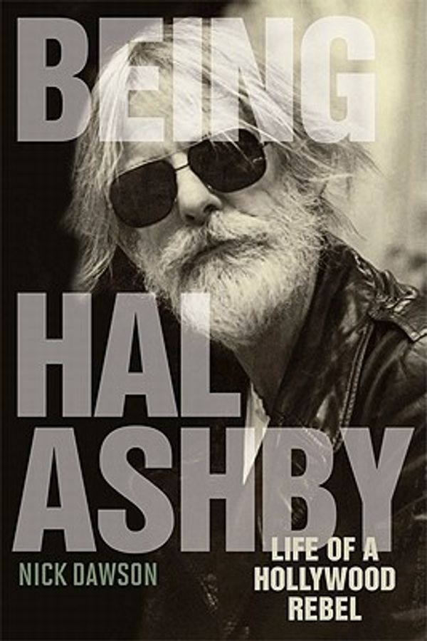 Cover Art for 9780813134635, Being Hal Ashby by Nick Dawson