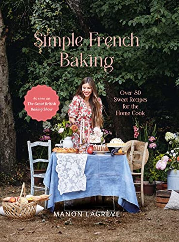 Cover Art for B0BJVWS9WH, Simple French Baking: A Simple French Baking Love Story by Lagrève, Manon