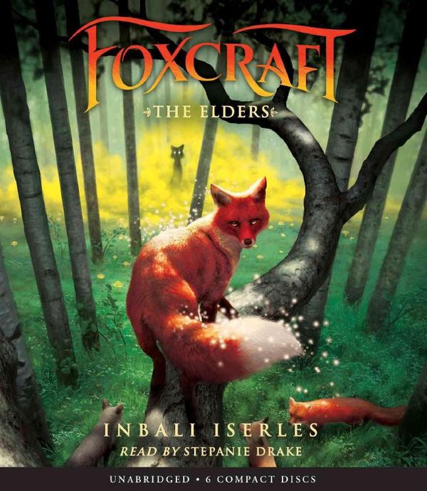 Cover Art for 9781338051094, The Elders (Foxcraft, Book 2) by Stephanie Drake