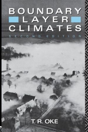 Cover Art for 9780415043199, Boundary Layer Climates by T. R. Oke