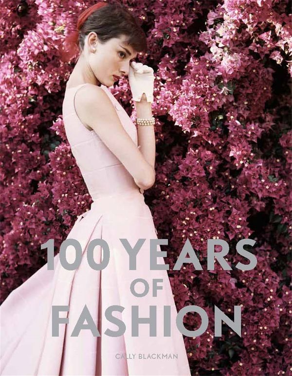 Cover Art for 9781856697989, 100 Years of Fashion by Cally Blackman