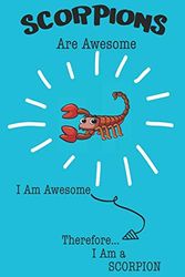Cover Art for 9781088956571, Scorpions Are Awesome I Am Awesome Therefore I Am a Scorpion: Cute Scorpion Lovers Journal / Notebook / Diary / Birthday or Christmas Gift (6x9 - 110 Blank Lined Pages) by Bendle Publishing