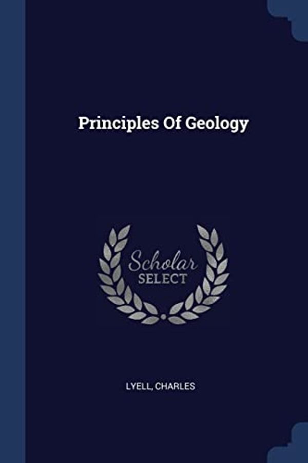 Cover Art for 9781377143491, Principles of Geology by Charles Lyell
