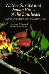 Cover Art for 9780881924169, Native Shrubs and Woody Vines of the Southeast by Leonard E. Foote
